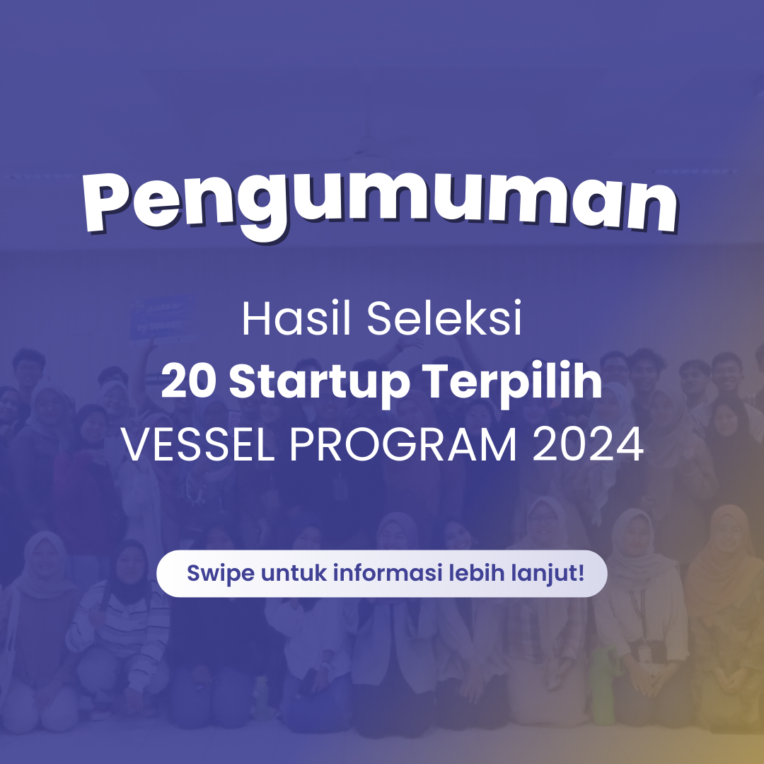 Pengumuman 20 Startup Terpilih Vessel Program 2024